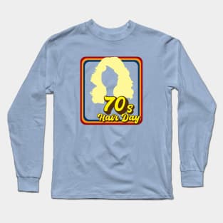 70s Hair Day (Blonde) Long Sleeve T-Shirt
